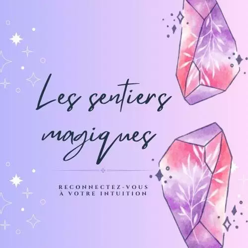 SENTIERS MAGIQUES SENTIERS MAGIQUES